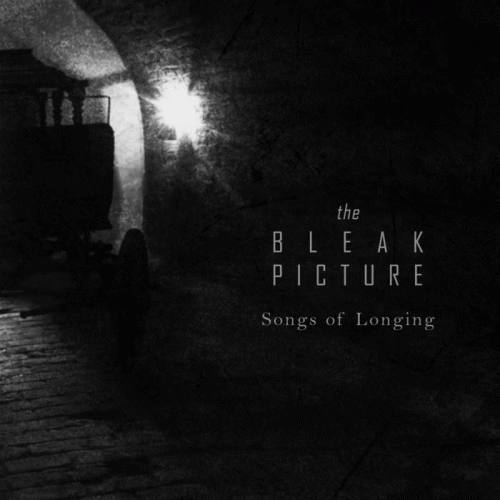 The Bleak Picture : Songs of Longing